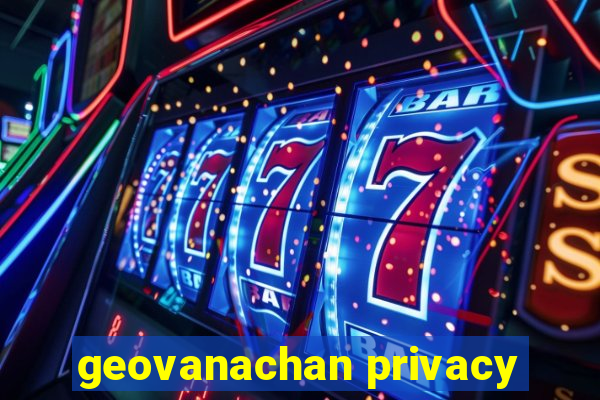 geovanachan privacy